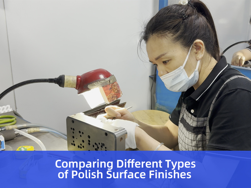 Comparing Different Types of Polish Surface Finishes