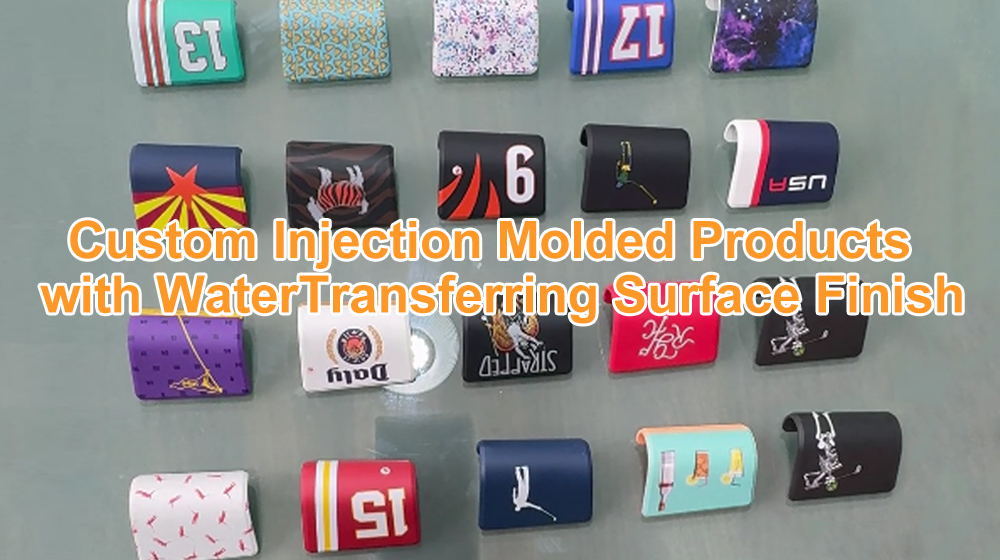 Custom Injection Molded Products with Water Transferring Surface Finish.jpg