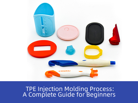 TPE-Injection-Molding-Process-A-Complete-Guide-for-Beginners.jpg