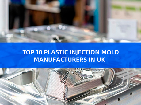 Top 10 Plastic Injection Mold Manufacturers in UK.jpg