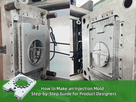 How to Make an Injection Mold Step-by-Step Guide for Product Designers.jpg